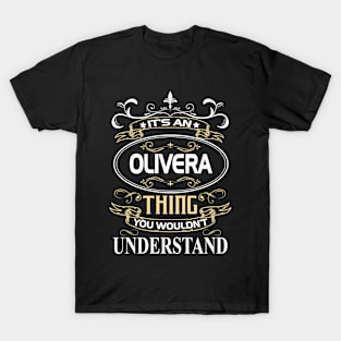 Olivera Name Shirt It's An Olivera Thing You Wouldn't Understand T-Shirt